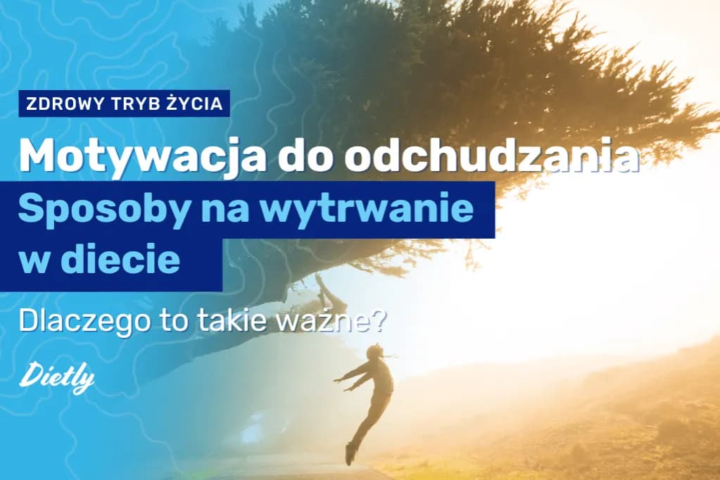 Jak motywacja do odchudzania może zmienić Twoje życie na lepsze