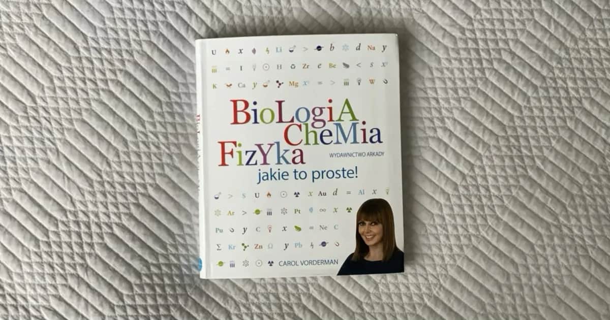 Biologia chemia fizyka jakie to proste - zrozumienie dla dzieci